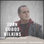 Presentación de "Los no amados", el último libro de Juan Cobos Wilkins, Premio Andalucía de la Crítica