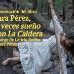 Presentación del libro “A veces sueño con la Caldera” de Sara Pérez Martín
