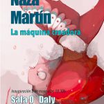Exposición “La Máquina Creadora” por Naza Martín, en la Sala O'Daly