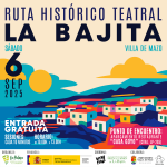 Ruta Histórico Teatral La Bajita