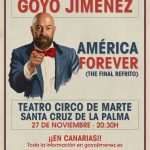 Goyo Jiménez en La Palma, con "América forever"
