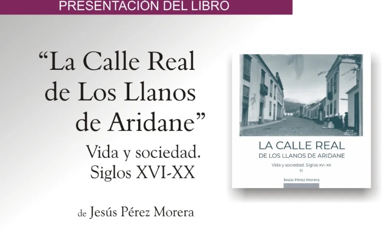 Presentación del libro “La Calle Real de Los Llanos de Aridane"