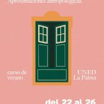 "Palabras y vidas en La Palma": Aproximaciones antropológicas. Curso de verano