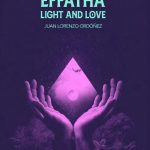 "Effatha Light and Love", con Juan Lorenzo Ordoñez